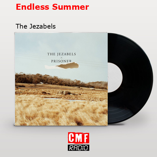 Endless Summer – The Jezabels