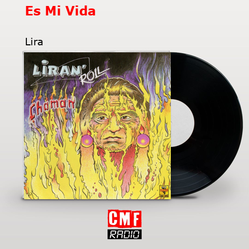 Es Mi Vida – Lira