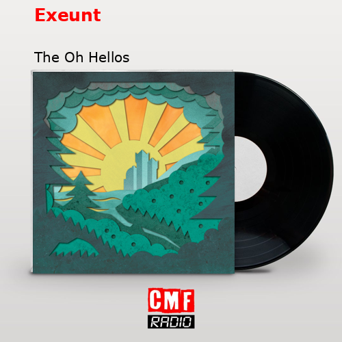 Exeunt – The Oh Hellos