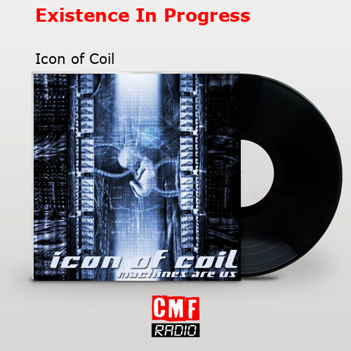 final cover Existence In Progress Icon of Coil