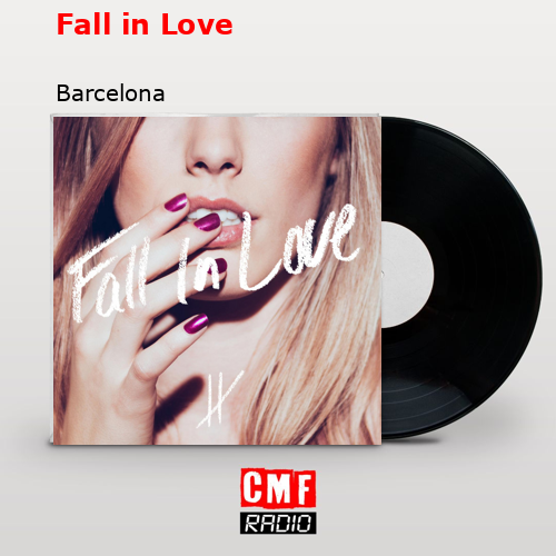 Fall in Love – Barcelona