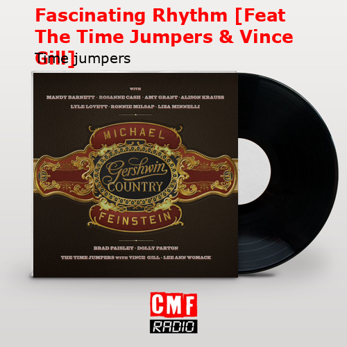 Fascinating Rhythm [Feat The Time Jumpers & Vince Gill] – Time jumpers