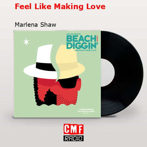 Feel Like Making Love – Marlena Shaw