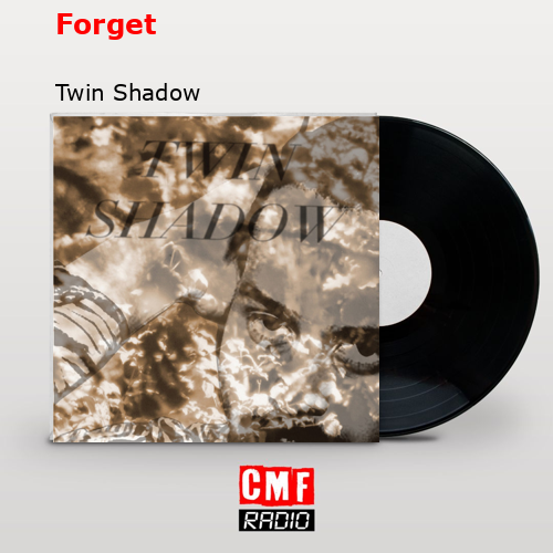 final cover Forget Twin Shadow
