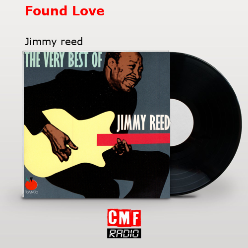 Found Love – Jimmy reed