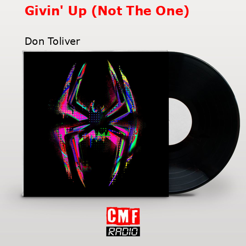 Givin’ Up (Not The One) – Don Toliver