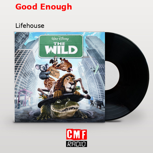 Good Enough – Lifehouse