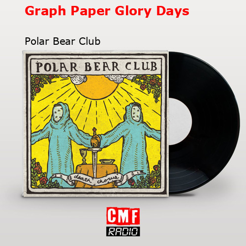 Graph Paper Glory Days – Polar Bear Club