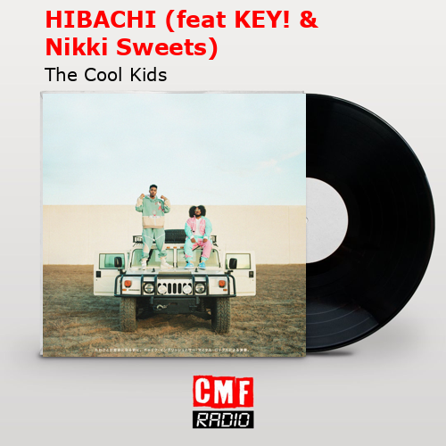 final cover HIBACHI feat KEY Nikki Sweets The Cool Kids
