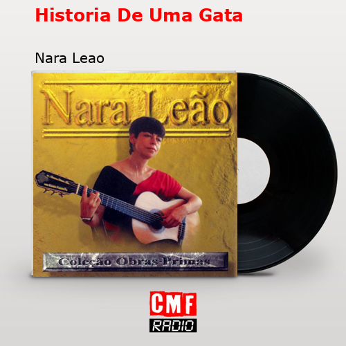 Historia De Uma Gata – Nara Leao