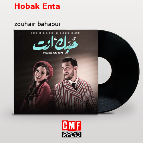 Hobak Enta – zouhair bahaoui