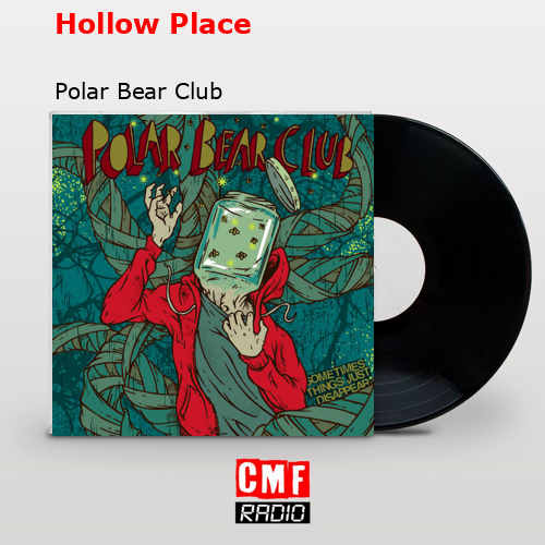 Hollow Place – Polar Bear Club