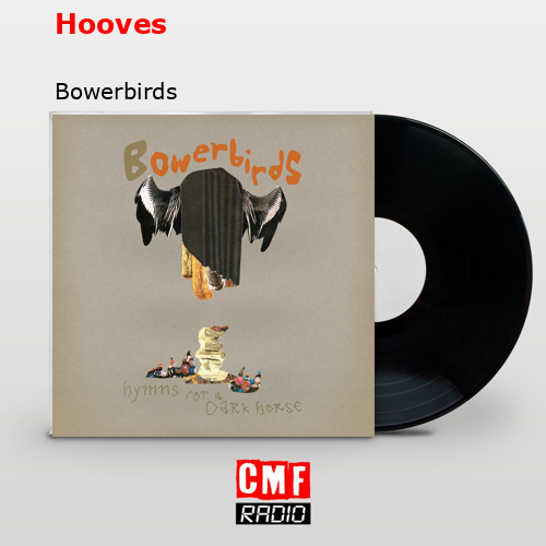 Hooves – Bowerbirds