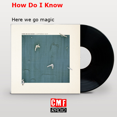 final cover How Do I Know Here we go magic