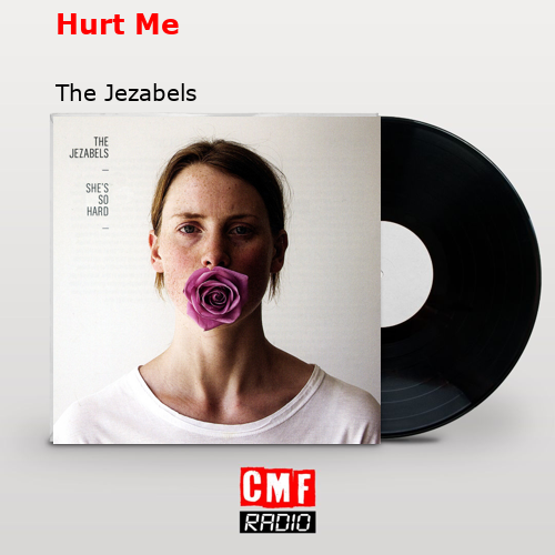 Hurt Me – The Jezabels