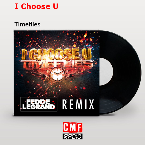 I Choose U – Timeflies
