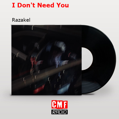 final cover I Dont Need You Razakel