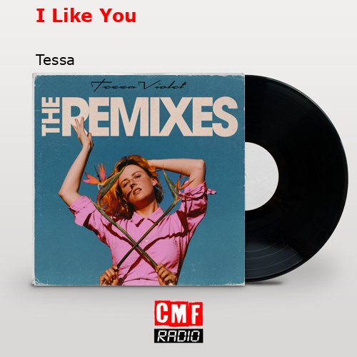 I Like You – Tessa