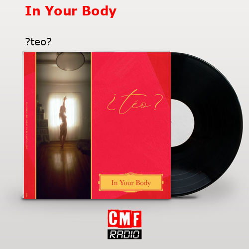 In Your Body – ?teo?