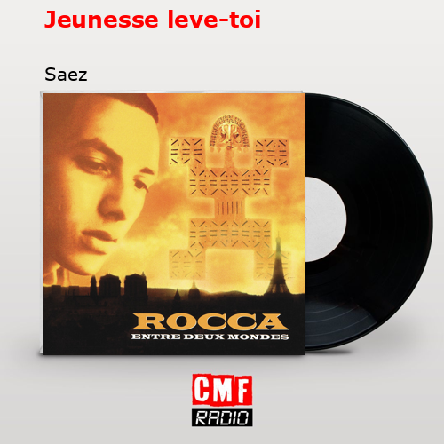 Jeunesse leve-toi – Saez
