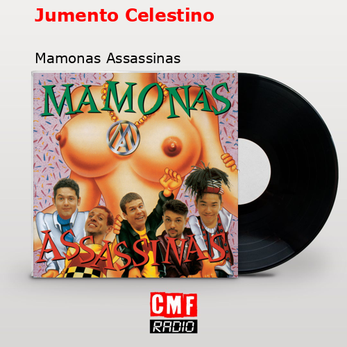 Jumento Celestino – Mamonas Assassinas