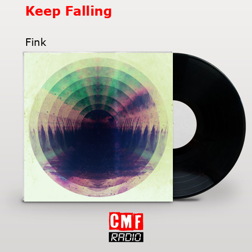 Keep Falling – Fink