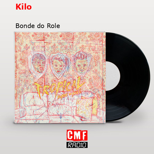 Kilo – Bonde do Role