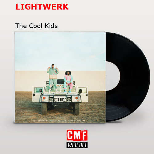 LIGHTWERK – The Cool Kids