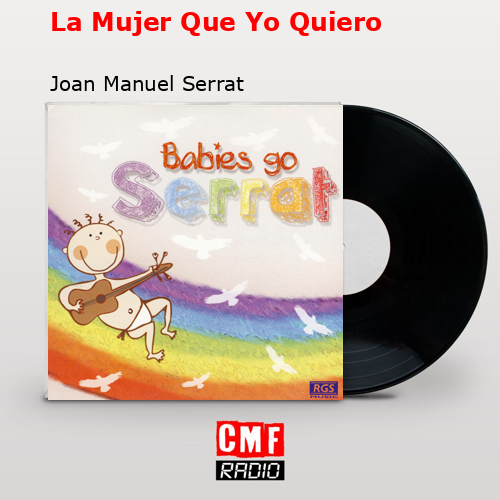 La Mujer Que Yo Quiero – Joan Manuel Serrat