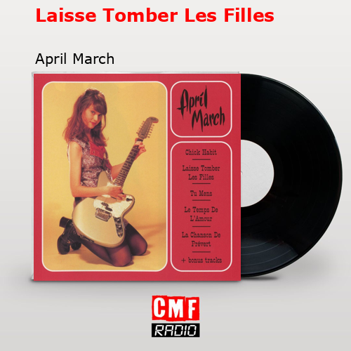 Laisse Tomber Les Filles – April March
