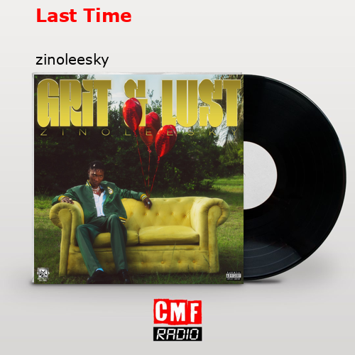 Last Time – zinoleesky