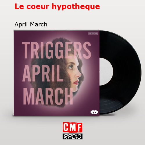 Le coeur hypotheque – April March