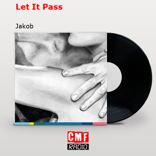 Let It Pass – Jakob
