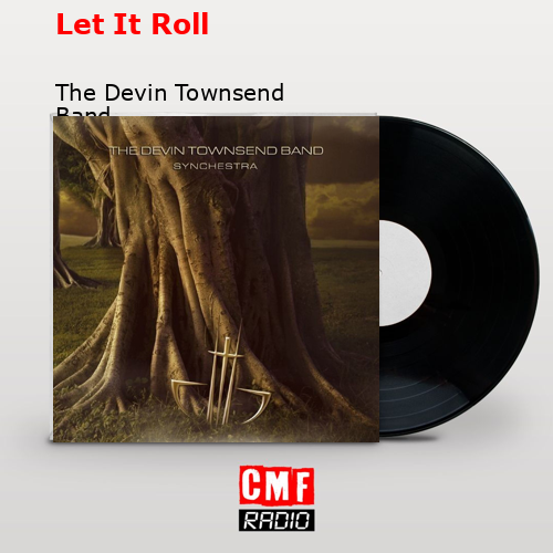 Let It Roll – The Devin Townsend Band