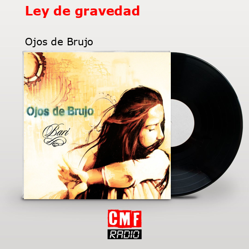 Ley de gravedad – Ojos de Brujo