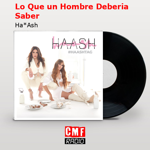 Lo Que un Hombre Deberia Saber – Ha*Ash