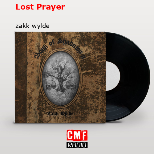 La historia y el significado de la canción 'Lost Prayer - zakk wylde