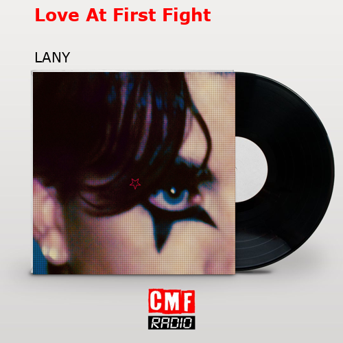 Love At First Fight – LANY