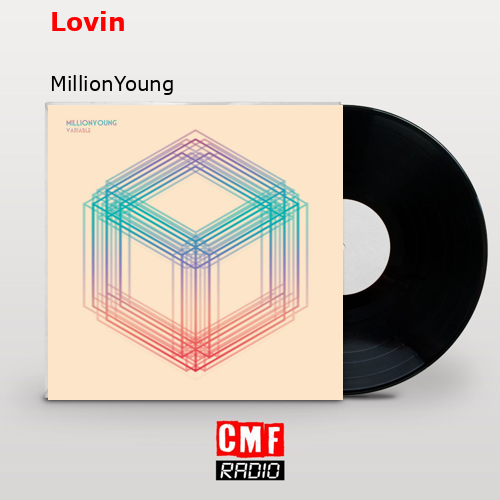 Lovin – MillionYoung