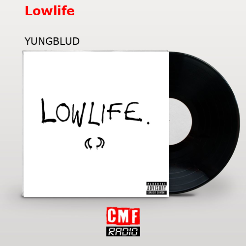 Lowlife – YUNGBLUD