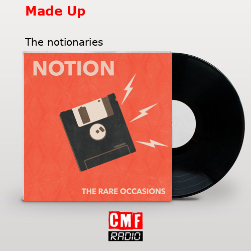 Made Up – The notionaries