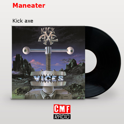 La historia y el significado de la canción 'Maneater Kick axe