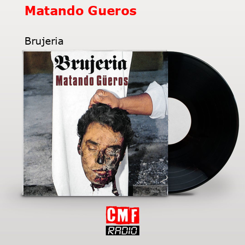 final cover Matando Gueros Brujeria