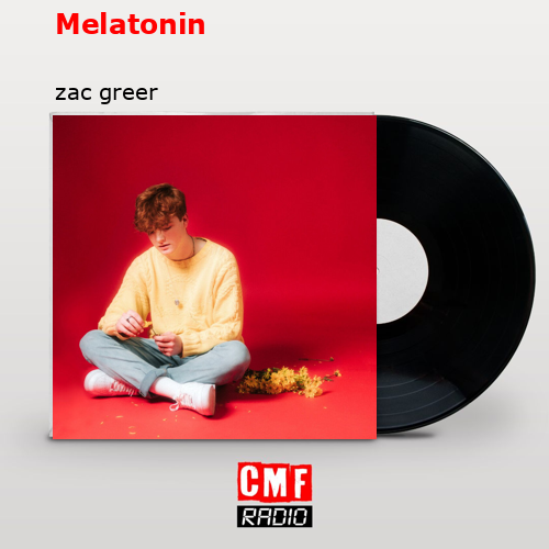 La historia y el significado de la canción 'Melatonin zac greer