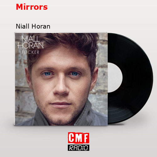 Mirrors – Niall Horan