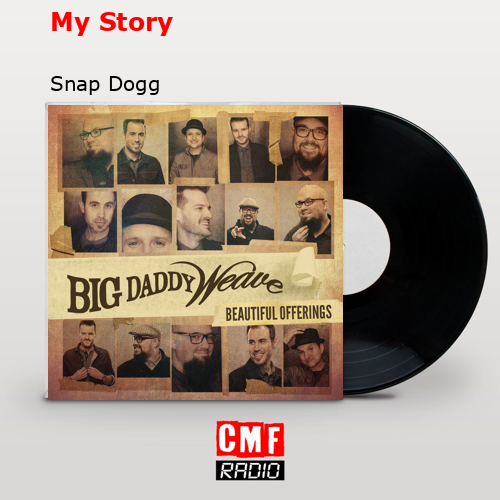 My Story – Snap Dogg
