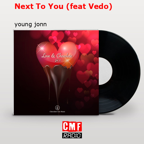 final cover Next To You feat Vedo young jonn