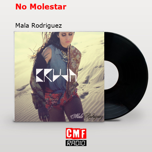 No Molestar – Mala Rodriguez