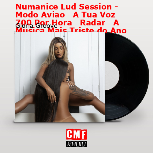 Numanice Lud Session – Modo Aviao   A Tua Voz   700 Por Hora   Radar   A Musica Mais Triste do Ano – Ao vivo – Gloria Groove