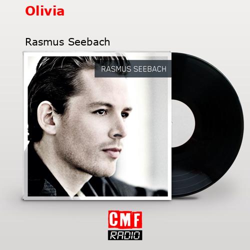 Olivia – Rasmus Seebach